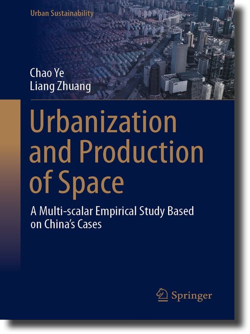 Title details for Urbanization and Production of Space by Chao Ye - Available